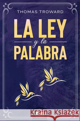 La Ley y La Palabra Marcela Allen Thomas Troward 9781695469945 Independently Published - książka