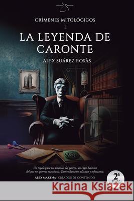 La leyenda de Caronte: Cr?menes Mitol?gicos I Alex Su?re 9788412958683 Ediciones Derviche - książka