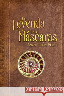 La Leyenda de las Máscaras Barajas Moreno, Francisco 9786072915893 978-67-29 - książka