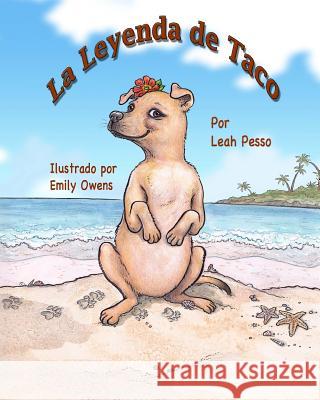 La Leyenda de Taco Leah Pesso Emily Owens 9781523737857 Createspace Independent Publishing Platform - książka