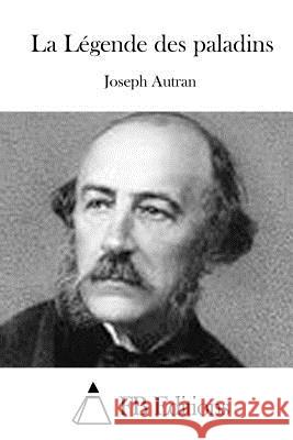 La Légende des paladins Fb Editions 9781514168813 Createspace - książka