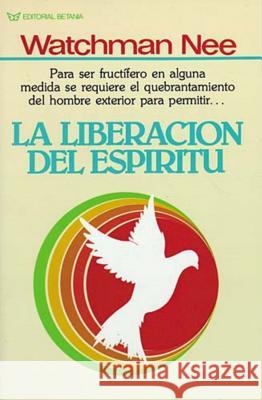 La Liberación del Espíritu Nee, Watchman 9780881132557 Caribe/Betania Editores - książka