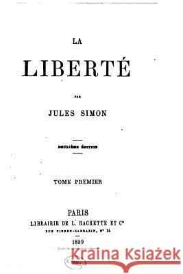 La liberté Simon, Jules 9781533400451 Createspace Independent Publishing Platform - książka