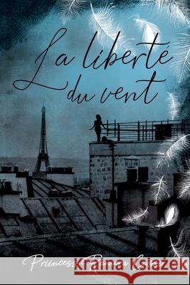 La liberté du vent Priincess Ramera Cassi 9798686221260 Independently Published - książka