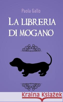 La libreria di mogano Paola Gallo 9788892626683 Youcanprint - książka