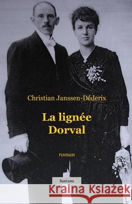 La lignée Dorval Janssen-Déderix, Christian 9782960240733 Santana Editeur - książka