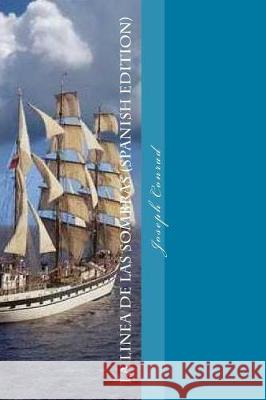 La Linea de las sombras (Spanish Edition) Conrad, Joseph 9781976022296 Createspace Independent Publishing Platform - książka