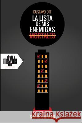 La Lista de MIS Enemigas Mortales Gustavo Ott 9781520390512 Independently Published - książka