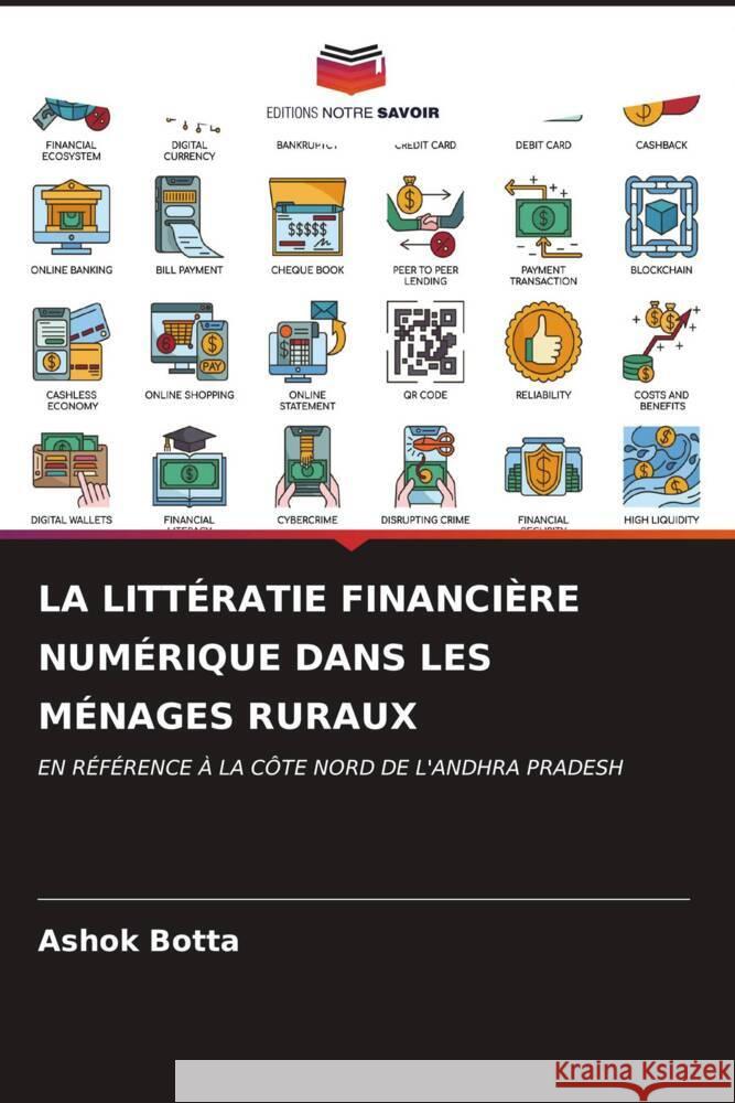 La Litt?ratie Financi?re Num?rique Dans Les M?nages Ruraux Ashok Botta 9786206674559 Editions Notre Savoir - książka