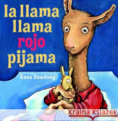 La Llama Llama Rojo Pijama (Spanish Language Edition) Anna Dewdney Anna Dewdney 9780425290392 Puffin Books - książka