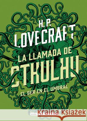 La Llamada de Cthulhu H. P. Lovecraft John Coulhart 9788415618683 Editorial Alma - książka