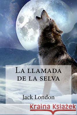 La llamada de la selva Edibooks 9781532957611 Createspace Independent Publishing Platform - książka