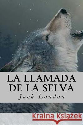 La Llamada de la Selva Jack London 9781539626800 Createspace Independent Publishing Platform - książka