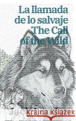 La llamada de lo salvaje - The Call of the Wild Jack London Guillermo Tirelli 9781836470298 Rosetta Edu - książka