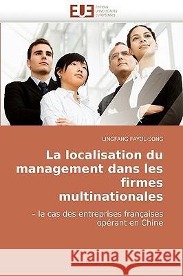 La Localisation Du Management Dans Les Firmes Multinationales Fayol-Song-L 9786131504631 Omniscriptum - książka