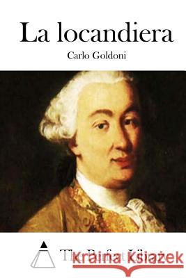 La locandiera The Perfect Library 9781512393613 Createspace - książka