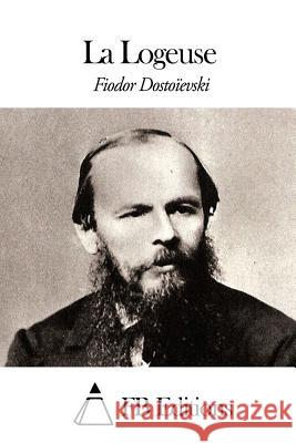 La Logeuse Fedor Mikhailovitch Dostoievski Fb Editions                              Wladimir Bienstock 9781507581124 Createspace - książka