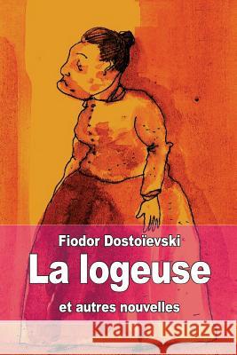 La logeuse: et autres nouvelles Bienstock, J. -W 9781502913968 Createspace - książka