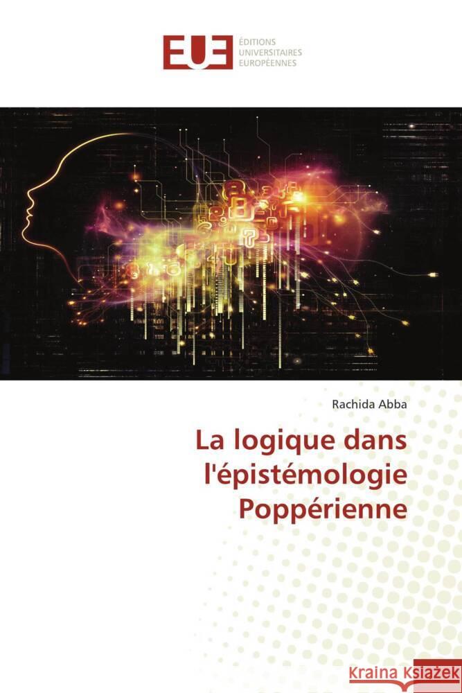 La logique dans l'épistémologie Poppérienne Abba, Rachida 9786138398929 Éditions universitaires européennes - książka
