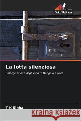La lotta silenziosa Sinha, T K 9786200819239 Edizioni Sapienza - książka