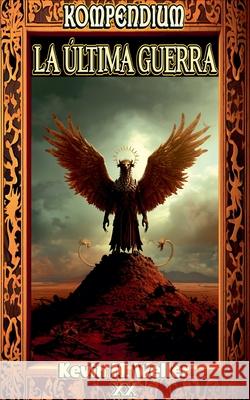 La última guerra Kevin M Weller 9798230149019 Kevin M. Weller - książka
