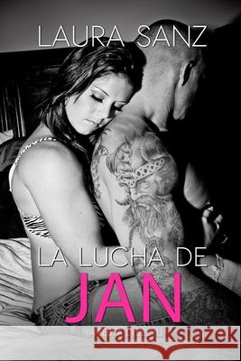 La lucha de Jan Sanz, Laura 9781975762803 Createspace Independent Publishing Platform - książka