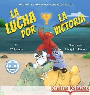 La lucha por la victoria Will Wolfe Chryslyn Duran  9781942472377 Big Moon Books - książka