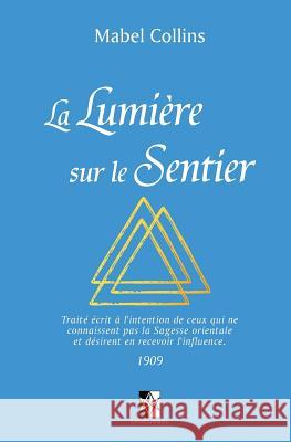 La Lumière sur le Sentier: (Édition de luxe de 110 pages) Collins, Mabel 9782924859520 Unicursal - książka