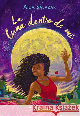 La Luna Dentro de Mí (the Moon Within) Salazar, Aida 9781338631067 Scholastic en Espanol - książka