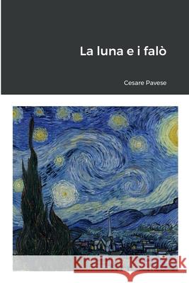 La luna e i fal Cesare Pavese 9781678197025 Lulu.com - książka