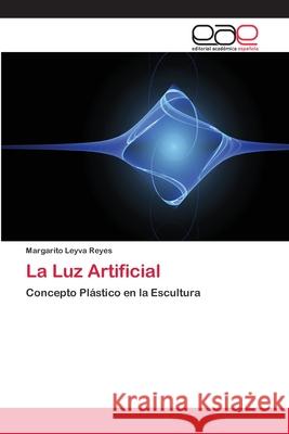 La Luz Artificial Leyva 9783659074554 Editorial Academica Espanola - książka