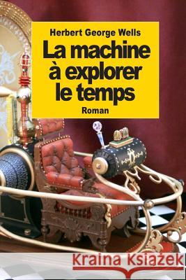 La machine à explorer le temps Davray, Henry-David 9781502445476 Createspace - książka