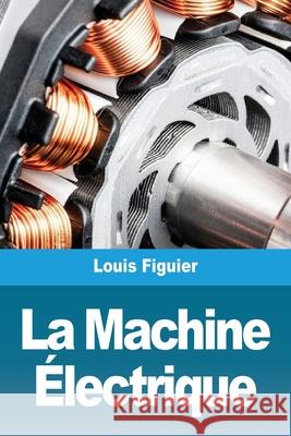La Machine Électrique Figuier, Louis 9783967878783 Prodinnova - książka