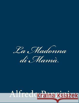La Madonna di Mamà Panzini, Alfredo 9781481123297 Createspace - książka