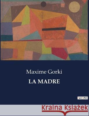 La Madre Maxime Gorki   9791041934317 Culturea - książka
