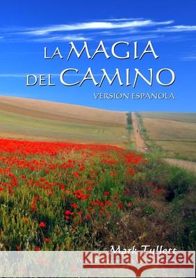 La Magia Del Camino Mark Tullett 9781291270808 Lulu.com - książka