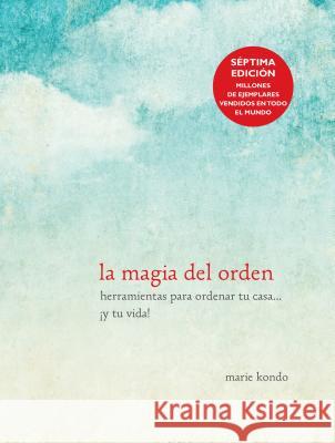 La Magia del Orden / The Life-Changing Magic of Tidying Up Marie Kondo 9781941999196 Aguilar - książka