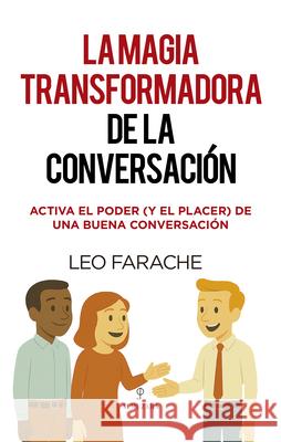 La Magia Transformadora de la Conversacion Leo Farach 9788410528291 Almuzara - książka