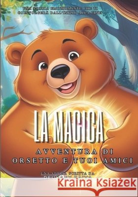 La magica avventura: di orsetto e tuoi amici Deiviany Paiva 9798334761636 Independently Published - książka