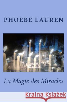 La Magie des Miracles Lauren, Phoebe 9781442189850 Createspace Independent Publishing Platform - książka