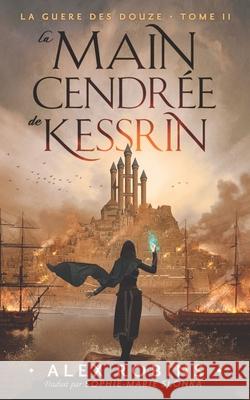 La Main Cendrée de Kessrin Alex Robins, Sophie-Marie Slonka 9788835437222 Tektime - książka