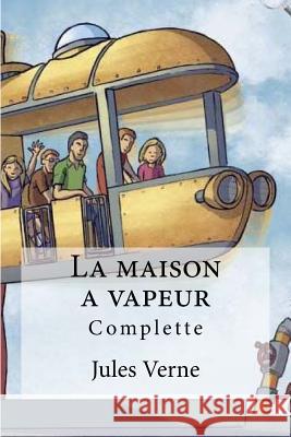 La maison a vapeur Edibooks 9781530983742 Createspace Independent Publishing Platform - książka