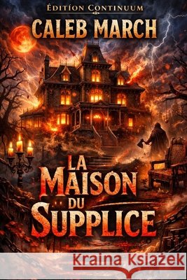 La Maison du Supplice March, Caleb 9798246814697 Independently Published - książka