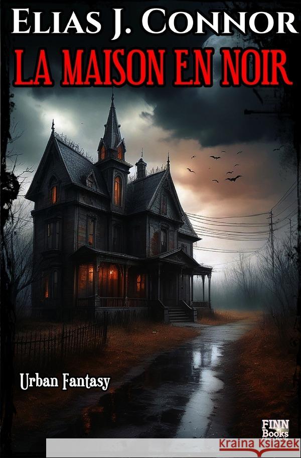 La maison en noir Connor, Elias J. 9783818782573 epubli - książka