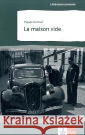 La maison vide : Text in Französisch. Lernjahr 4/5. Niveau B1 Gutman, Claude Trutschel, Antonia  9783125910218 Klett - książka