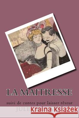La maitresse: suivi de contes pour laisser reveur Ballin, Ber 9781542319928 Createspace Independent Publishing Platform - książka