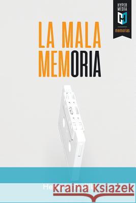 La mala memoria Padilla, Heberto 9781948517157 Editorial Hypermedia Inc. - książka