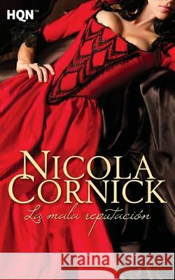 La mala reputación Cornick, Nicola 9788490102824 Hqn - książka