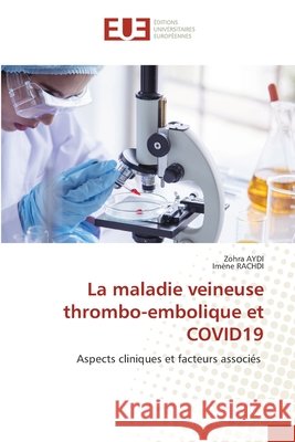 La maladie veineuse thrombo-embolique et COVID19 Aydi, Zohra, Rachdi, Imene 9786209110269 Éditions universitaires européennes - książka
