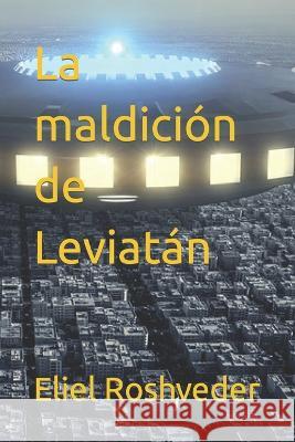 La maldición de Leviatán Eliel Roshveder 9798840058145 Independently Published - książka